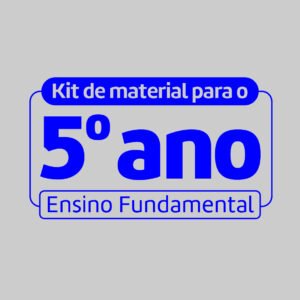 Kit do Aluno – 5º Ano do Fundamental