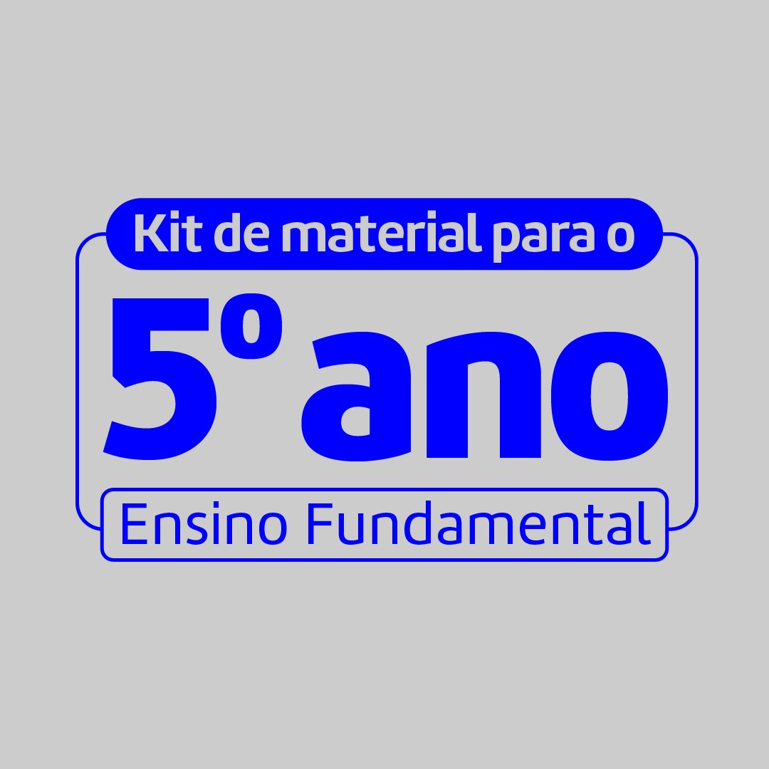 Kit do Aluno – 5º Ano do Fundamental